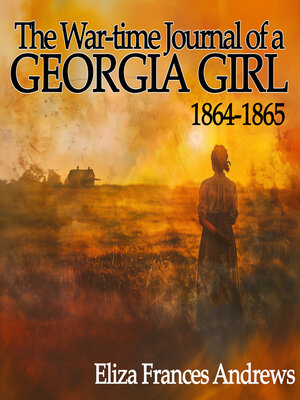 cover image of The War-Time Journal of a Georgia Girl, 1864-1865